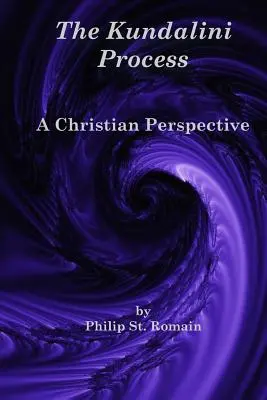 Proces Kundalini: Kresťanská perspektíva - The Kundalini Process: A Christian Perspective