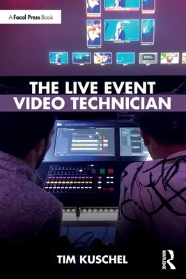 Videotechnik na živých podujatiach - The Live Event Video Technician