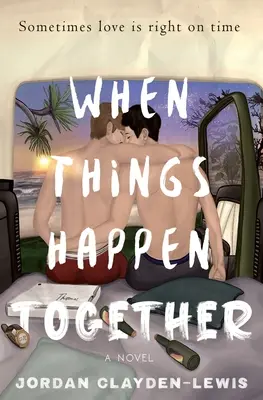 Keď sa veci dejú spoločne - When Things Happen Together