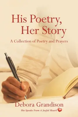 Jeho poézia, jej príbeh - His Poetry, Her Story
