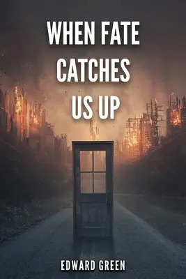 Keď nás osud dostihne - When Fate Catches Us Up