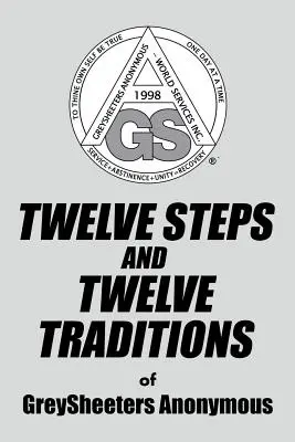 DVANÁST KROKOV A DVANÁST TRADÍCIÍ anonymných GreySheeters - TWELVE STEPS AND TWELVE TRADITIONS of GreySheeters Anonymous