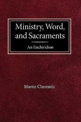 Služba, slovo a sviatosti Enchiridion - Ministry, Word, and Sacraments An Enchiridion