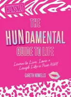 Hundamental Guide to Life - Naučte sa žiť, milovať a smiať ako pravý Hun - Hundamental Guide to Life - Learn to Live, Love & Laugh Like a True Hun