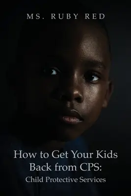 Ako získať svoje deti späť od CPS: Child Protective Services - How to Get Your Kids Back from CPS: Child Protective Services