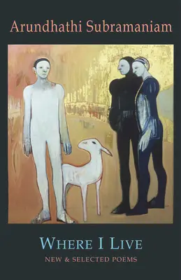 Kde žijem: Nové a vybrané básne - Where I Live: New & Selected Poems