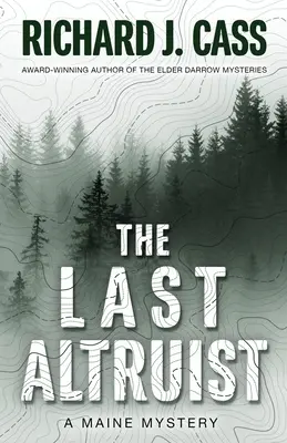 Posledný altruista: Záhada v Maine - The Last Altruist: A Maine Mystery