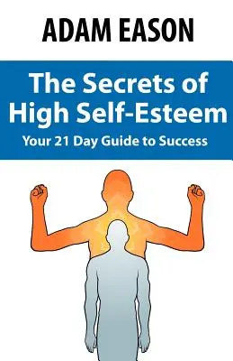 Tajomstvo vysokej sebaúcty - Secrets of High Self Esteem