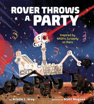 Rover organizuje večierok: Inšpirovaný sondou Nasa Curiosity na Marse - Rover Throws a Party: Inspired by Nasa's Curiosity on Mars