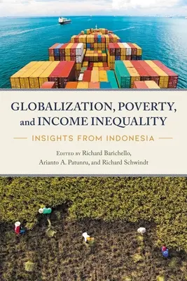 Globalizácia, chudoba a nerovnosť príjmov: Vnímanie situácie v Indonézii - Globalization, Poverty, and Income Inequality: Insights from Indonesia