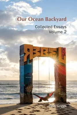 Náš oceánsky dvor: Zborník esejí 2 - Our Ocean Backyard: Collected Essays 2
