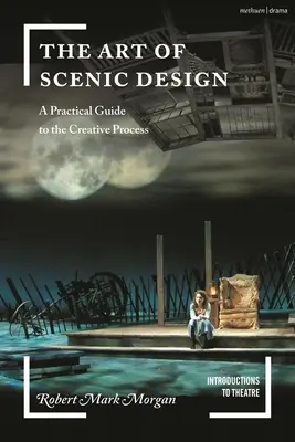 Die Kunst des Bühnenbildes: Ein praktischer Leitfaden für den kreativen Prozess - The Art of Scenic Design: A Practical Guide to the Creative Process