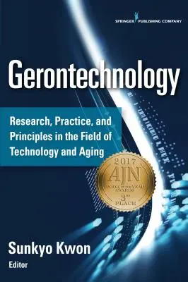 Gerontografické štúdie: Výskum, prax a zásady v oblasti technológií a starnutia - Gerontechnology: Research, Practice, and Principles in the Field of Technology and Aging