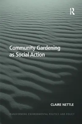 Komunitné záhradkárstvo ako sociálna činnosť - Community Gardening as Social Action