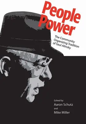Sila ľudu: Tradícia komunitného organizovania Saula Alinského - People Power: The Community Organizing Tradition of Saul Alinsky
