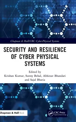 Bezpečnosť a odolnosť kybernetických fyzických systémov - Security and Resilience of Cyber Physical Systems