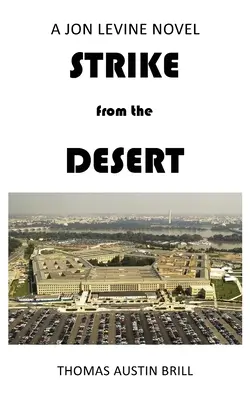 ÚTOK z púšte: román Jona Levina - STRIKE from the DESERT: A Jon Levine Novel