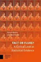 Fakt alebo náhoda? Kritický pohľad na štatistické dôkazy - Fact or Fluke?: A Critical Look at Statistical Evidence