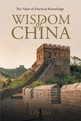 Múdrosť Číny: Hodnota praktických vedomostí - Wisdom of China: The Value of Practical Knowledge