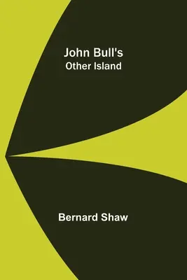 Druhý ostrov Johna Bulla - John Bull's Other Island