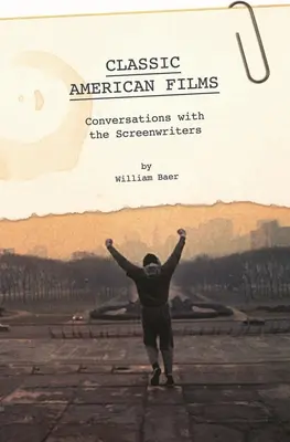 Klasické americké filmy: Rozhovory so scenáristami - Classic American Films: Conversations with the Screenwriters