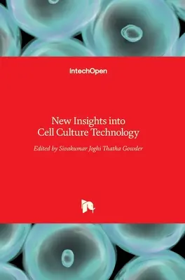 Nové poznatky o technológii bunkových kultúr - New Insights into Cell Culture Technology