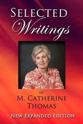 Vybrané spisy M. Catherine Thomasovej: Thomas Thomasovej knihy: nové rozšírené vydanie - Selected Writings of M. Catherine Thomas: New Expanded Edition