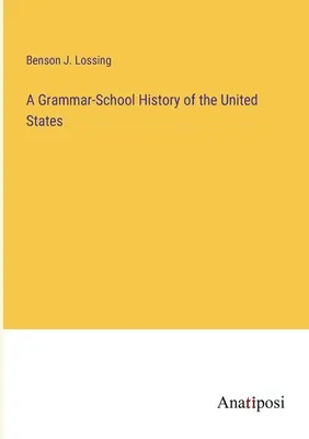 Gramatické školské dejiny Spojených štátov - A Grammar-School History of the United States
