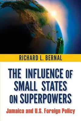 Vplyv malých štátov na veľmoci: Jamajka a zahraničná politika USA - The Influence of Small States on Superpowers: Jamaica and U.S. Foreign Policy
