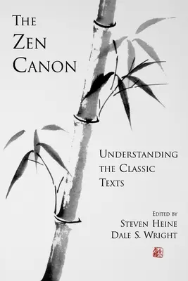 Kánon zenu: Zeno Zen: Rozumieť klasickým textom - The Zen Canon: Understanding the Classic Texts