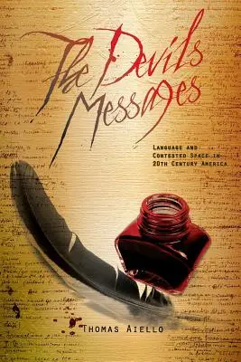 Diablove správy: Jazyk a sporný priestor v Amerike 20. storočia - The Devil's Messages: Language and Contested Space in 20th Century America