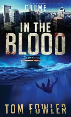 V krvi: Ferguson: Kriminálny román C.T. Fergusona - In the Blood: A C.T. Ferguson Crime Novel