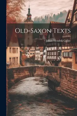 Starosaské texty - Old-Saxon Texts