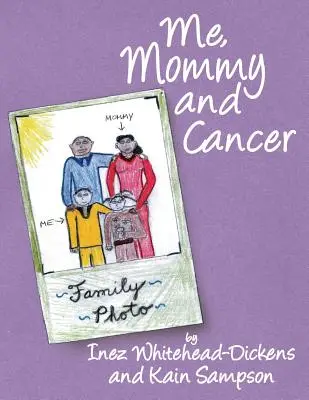 Ja, mama a rakovina - Me, Mommy and Cancer