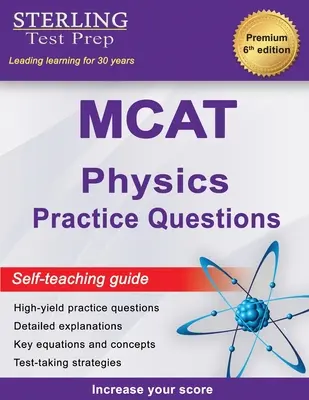 Sterling Test Prep MCAT Physics Practice Questions: MCAT Physics Practice Questions with Detailed Explanations - Sterling Test Prep MCAT Physics Practice Questions: High Yield MCAT Physics Practice Questions with Detailed Explanations