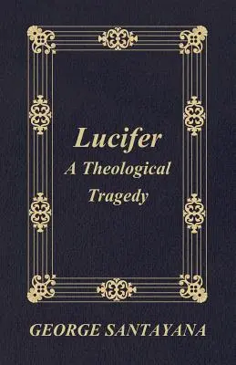 Lucifer: teologická tragédia - Lucifer: A Theological Tragedy