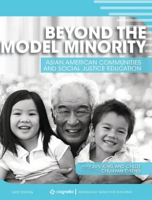 Za hranicami modelovej menšiny: Ázijsko-americké komunity a vzdelávanie v oblasti sociálnej spravodlivosti - Beyond the Model Minority: Asian American Communities and Social Justice Education