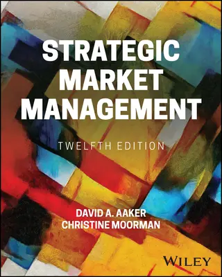 Strategické riadenie trhu (Aaker David A. (University of California Berkeley)) - Strategic Market Management (Aaker David A. (University of California Berkeley))