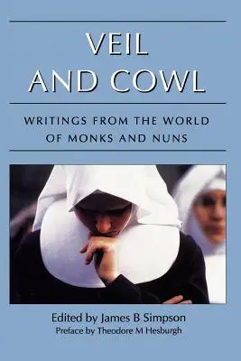 Závoj a kapucňa: Texty zo sveta mníchov a mníšok - Veil and Cowl: Writings from the World of Monks and Nuns