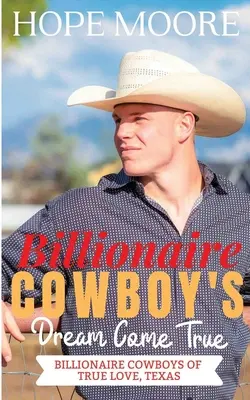 Splnený sen miliardára kovboja - Billionaire Cowboy's Dream Come True