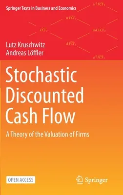 Stochastický diskontovaný peňažný tok: teória oceňovania firiem - Stochastic Discounted Cash Flow: A Theory of the Valuation of Firms