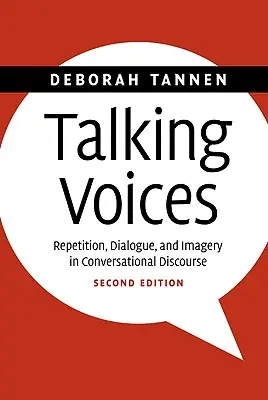 Hovoriace hlasy: Opakovanie, dialóg a obraznosť v konverzačnom diskurze - Talking Voices: Repetition, Dialogue, and Imagery in Conversational Discourse