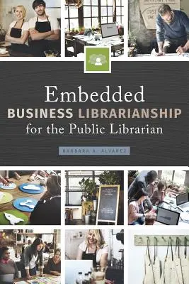 Vložené obchodné knihovníctvo pre verejné knihovníctvo - Embedded Business Librarianship for the Public Librarian