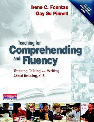 Vyučovanie zamerané na porozumenie a plynulosť: K-8 [s DVD-ROM]: Thinking, Talking, and Writing about Reading, K-8 [s DVD-ROM] - Teaching for Comprehending and Fluency: Thinking, Talking, and Writing about Reading, K-8 [With DVD-ROM]