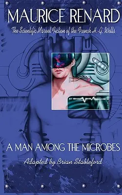 Človek medzi mikróbmi - A Man Among the Microbes