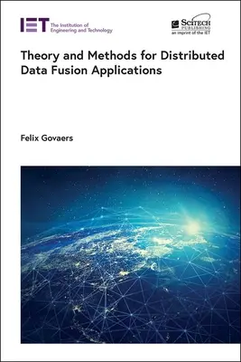 Teória a metódy pre aplikácie distribuovanej fúzie údajov - Theory and Methods for Distributed Data Fusion Applications