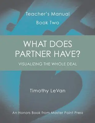 Čo má partner? Príručka pre učiteľa: Kniha druhá - What Does Partner Have?: Teacher's Manual Book Two