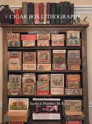 Cigar Box Lithographs: V. zväzok - Cigar Box Lithographs: Volume V