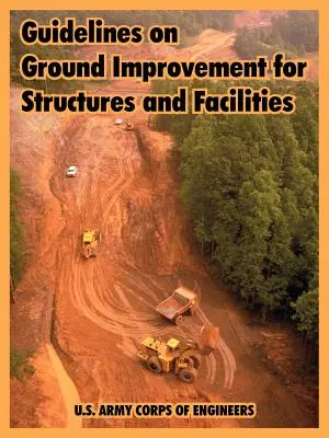 Usmernenia na úpravu terénu pre stavby a zariadenia - Guidelines on Ground Improvement for Structures and Facilities