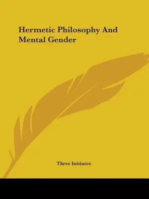 Hermetická filozofia a mentálny rod - Hermetic Philosophy And Mental Gender